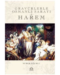 Harem  Gravürlerle Osmanlı Sarayı