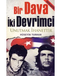 Bir Dava İki Devrimci   Unutmak İhanettir