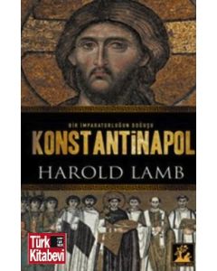 Konstantinapol  Bir İmparatorluğun Doğuşu