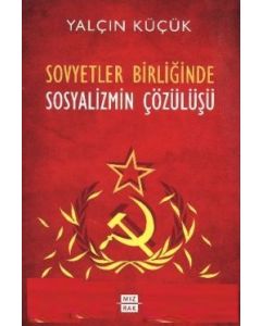 Sovyetler Birliğinde Sosyalizmin Çözülüşü