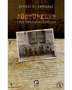 Jönktürkler / 1908 İhtilalinin Doğuşu