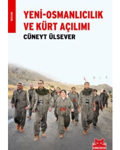 Yeni - Osmanlıcılık ve Kürt Açılımı