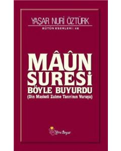 Maun Suresi  Din Maskeli Zulme Tanrının Vuruşu