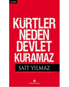 Kürtler Neden Devlet Kuramaz