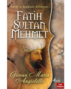 Fatih Sultan Mehmet  Fatih’in İçoğlanı Anlatıyor