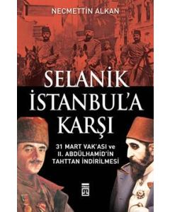 Selanik İstanbula Karşı