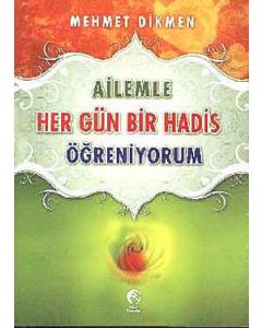 Ailemle Her Gün Bir Hadis Öğreniyorum