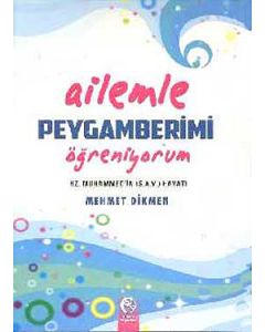 Ailemle Peygamberimi Öğreniyorum   Hz.Muhammed'in Hayatı