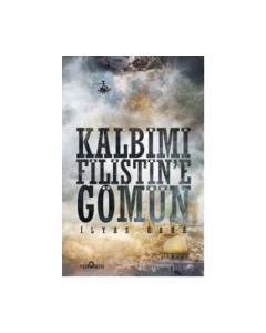 Kalbimi Filistin'e Gömün