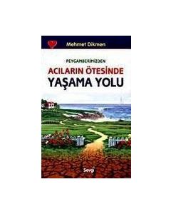 Peygamberimizden  Acıların Ötesinde  Yaşama Yolu