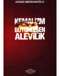 Kemalizm ile Bütünleşen Alevilik