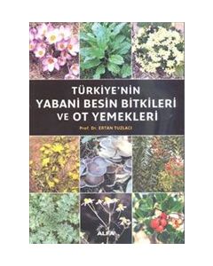 Türkiye'nin Yabani Besin Bitkileri ve Ot Yemekleri