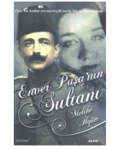 Enver Paşanın Sultanı