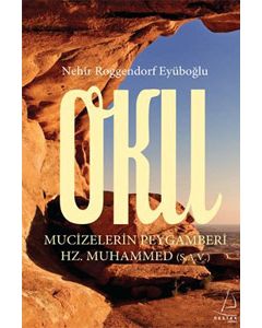 Oku    Mucizelerin Peygamberi   Hz. Muhammed (S.A.V)