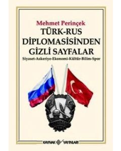Türk - Rus Diplomasisinden Gizli Sayfalar