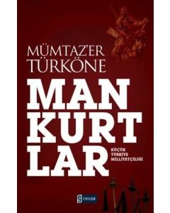 Mankurtlar  Küçük Türkiye Milliyetçiliği