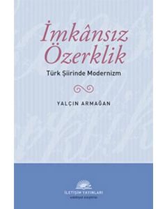 İmkansız Özerklik Türk Şiirinde Modernizm