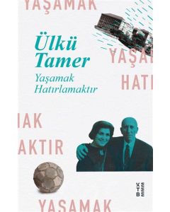 Yaşamak Hatırlamaktır   Anılar Kitabı