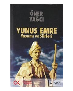 Yunus Emre  Yaşamı ve Şiirleri