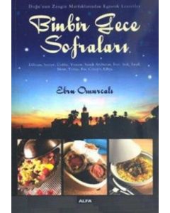 Binbir Gece Sofraları    Doğu'nun Zengin Mutfaklarından   Egzotik Lezzetler