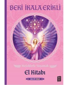 Meleklerle Yaşamak El Kitabı  (Melek Uyumlaması Ve Meleklerle Çakra Açma CD'si)