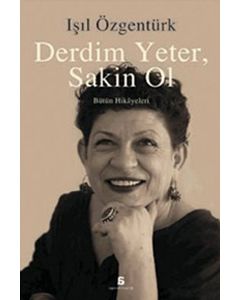 Derdim Yeter, Sakin Ol