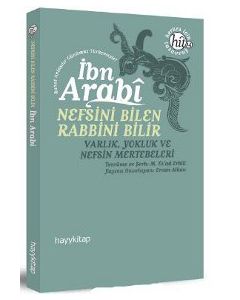 Nefsini Bilen Rabbini Bilir   Varlık, Yokluk ve  Nefsin Mertebeleri