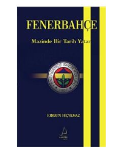 Fenerbahçe   Mazinde Bir Tarih Yatar