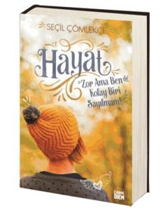 Hayat Zor Ama Ben De Kolay Biri Sayılmam