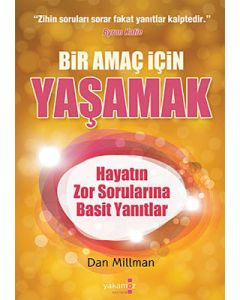 Bir Amaç İçin Yaşamak  Hayatın Zor Sorularına Basit Cevaplar