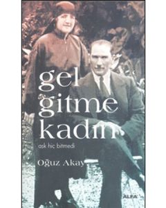 Gel Gitme Kadın Aşk Hiç Bitmedi