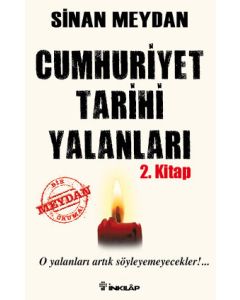 Cumhuriyet Tarihi Yalanları   (2. Kitap)   O Yalanları Artık Söyleyemeyecekler