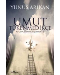 Umut Tükenmedikçe