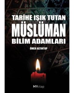 Tarihe Işık Tutan Müslüman Bilim Adamları
