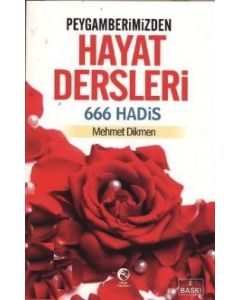 Peygamberimizden Hayat Dersleri  (666 Hadis)