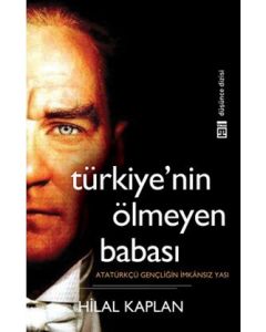 Türkiye'nin Ölmeyen Babası