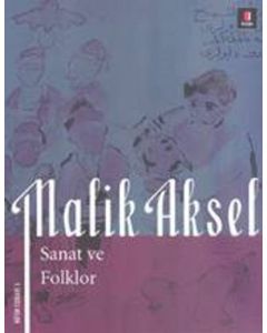 Malik Aksel - Sanat ve Folklor