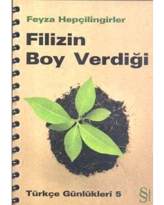 Filizin Boy Verdiği (Türkçe Günlükleri 5)