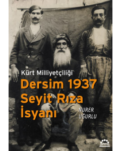Dersim 1937 Seyit Rıza İsyanı