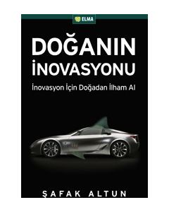 Doğanın İnovasyonu İnovasyon İçin Doğadan İlham Al