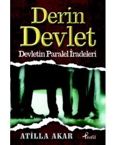 Derin Devlet (Devletin Paralel İradeleri)