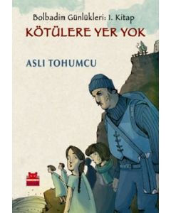 Kötülere Yer Yok (Bolbadim Günlükleri: 1. Kitap)