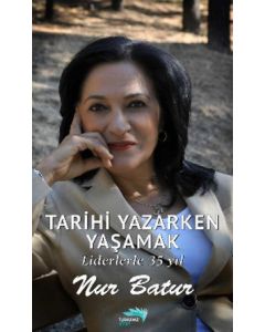 Tarihi Yazarken Yaşamak