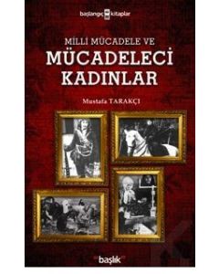 Milli Mücadele ve Mücadeleci Kadınlar