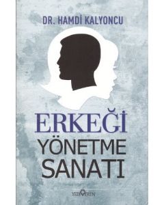 Erkeği Yönetme Sanatı
