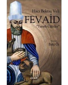 Hacı Bektaş Veli (Fevaid) Yararlı Öğütler