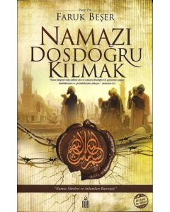 Namazı Dosdoğru Kılmak  (Namaz Sureleri ve Anlamları Ilavesiyle)
