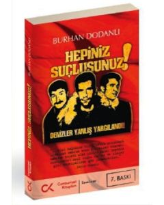 Hepiniz Suçlusunuz  (Denizler Yanlış Yargılandı)