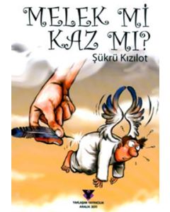 Melek Mi Kaz Mı?