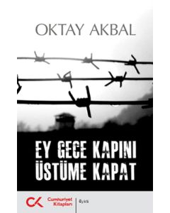 Ey Gece Kapını Üstüme Kapat